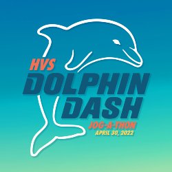 Dolphin Dash - Saturday, April 30