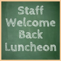 Staff Welcome Back Luncheon