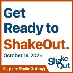 Get Ready to ShakeOut. October 16, 2025 - Register: ShakeOut.org